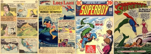 Mermaid Transformations, Action Comics #284, Mermaid Supergirl, Lois Lane #12 , Mermaid Lois Lane, Superboy #194, Mermaid Superboy, Superman #139, Superman Merman