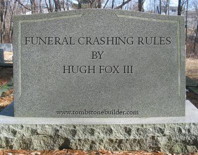 Funeral Crashing Rules by Hugh Fox III